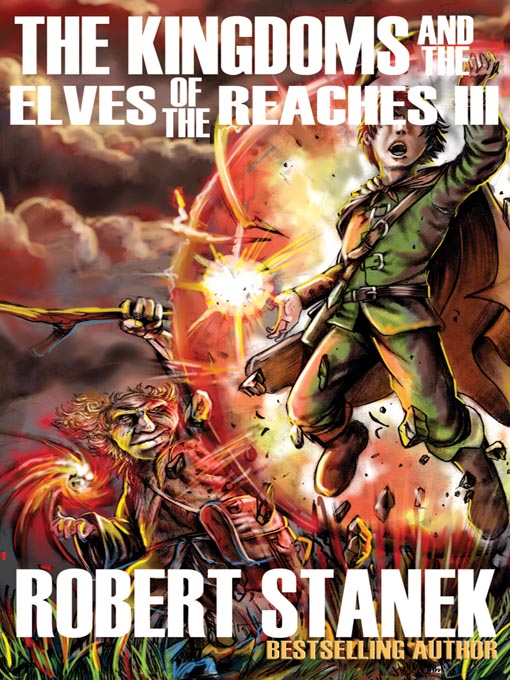 Title details for The Kingdoms and the Elves of the Reaches III by Robert Stanek - Available